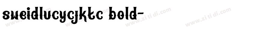 sweidlucycjktc bold字体转换